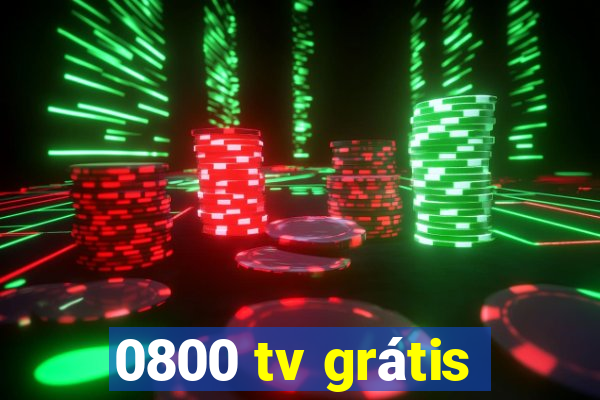 0800 tv grátis